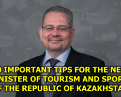 50 important tips for the new Minister of Tourism and Sports of the Republic of Kazakhstan
