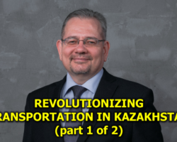 Revolutionizing Transportation in Kazakhstan: A Visionary Roadmap for the new Minister of Transport of the Republic of Kazakhstan (part 1 of 2)