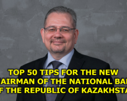 Top 50 tips for the new chairman of the National Bank of the Republic of Kazakhstan
