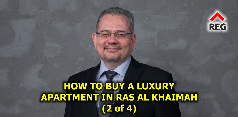 How to Buy a Luxury Apartment in Ras Al Khaimah, UAE in 2023: A Complete Guide for Foreign Buyers and Investors from Real Estate Group (part 2 of 4)