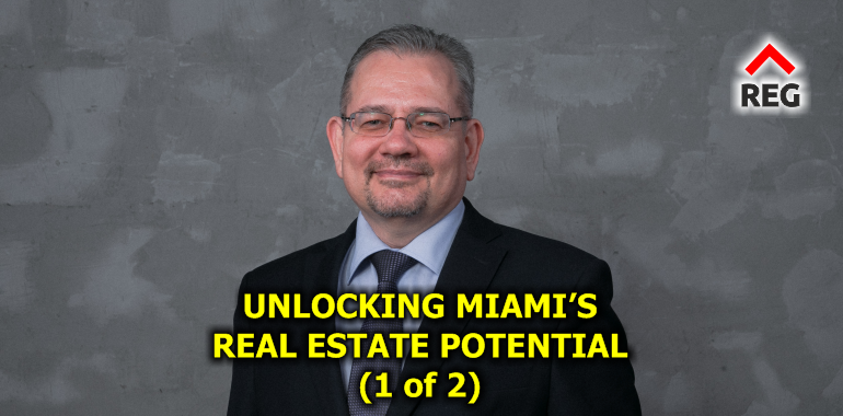 Unlocking Miami’s Real Estate Potential: A Comprehensive Guide for Foreign Buyers in 2023 (part 1 of 2)