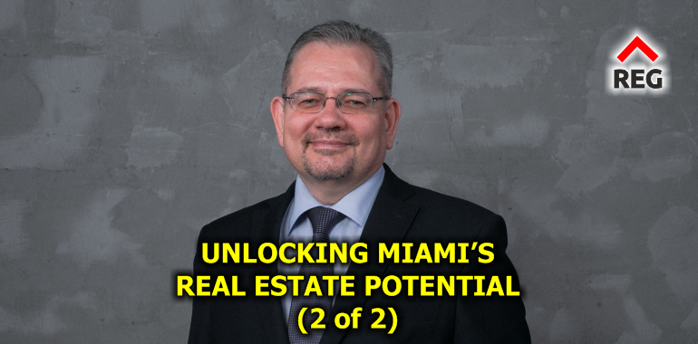 Unlocking Miami’s Real Estate Potential: A Comprehensive Guide for Foreign Buyers in 2023 (part 2 of 2)