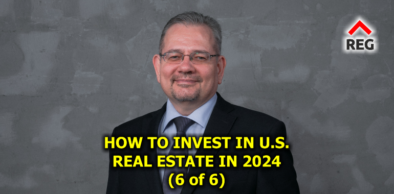 How to Invest in U.S. Real Estate in 2024: Two Proven Strategies and 10 Best Cities (part 6 of 6)