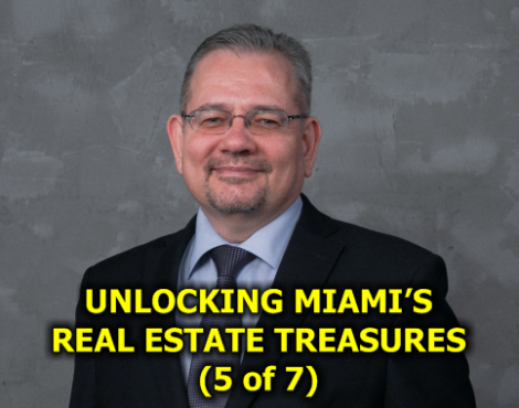 Unlocking Miami’s Real Estate Treasures: Insider Insights on Where to Invest in 2024 (part 5 of 7)