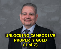 Unlocking Cambodia’s Property Gold